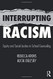 Interrupting Racism