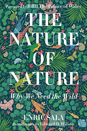 Nature of Nature: Why We Need the Wild