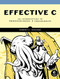 Effective C: An Introduction to Professional C Programming