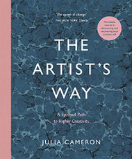 Artist's Way: A Spiritual Path to Higher Creativity