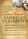 Hidden History of American Oligarchy
