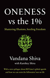 Oneness vs. the 1%: Shattering Illusions Seeding Freedom