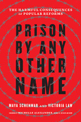 Prison by Any Other Name