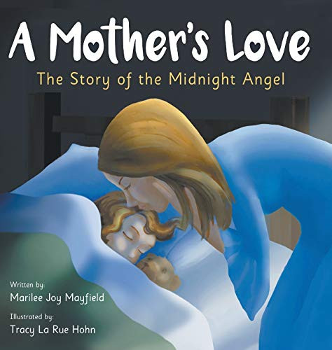 Mother's Love: The Story of the Midnight Angel Mother's Love: The Story of the Midnight Angel