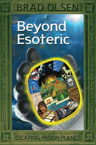 Beyond Esoteric: Escaping Prison Planet