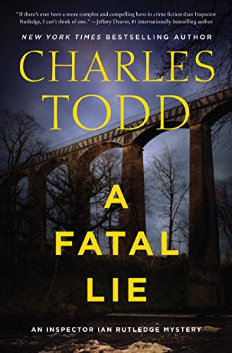 Fatal Lie: A Novel (Inspector Ian Rutledge Mysteries 23)