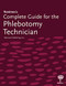 Hartman's Complete Guide for the Phlebotomy Technician Hartman's Complete Guide for the Phlebotomy Technician