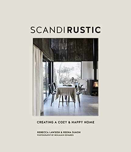 Scandi Rustic: Creating a cozy and happy home