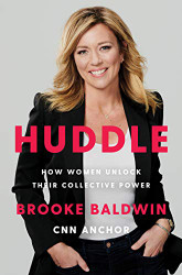 Huddle: How Women Unlock Their Collective Power