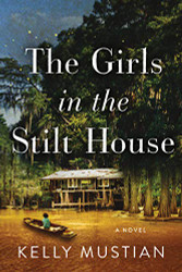 Girls in the Stilt House: A Novel