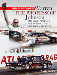Drag Racing's Warren The Professor Johnson