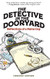 Detective in the Dooryard: Reflections of a Maine Cop Detective in the Dooryard: Reflections of a Maine Cop