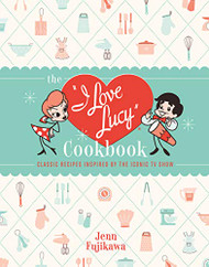 I Love Lucy Cookbook