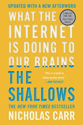 Shallows: What the Internet Is Doing to Our Brains