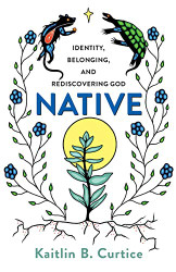 Native: Identity Belonging and Rediscovering God