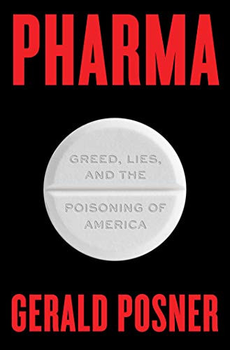 Pharma: Greed Lies and the Poisoning of America