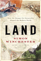 Land: How the Hunger for Ownership Shaped the Modern World