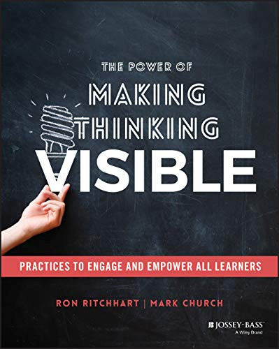 Power of Making Thinking Visible