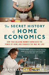 Secret History of Home Economics