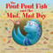 Pout-Pout Fish and the Mad Mad Day