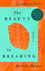 Beauty in Breaking: A Memoir