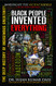 Black People Invented Everything