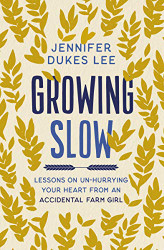 Growing Slow