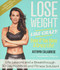 Lose Weight Like Crazy Even If You Have a Crazy Life!
