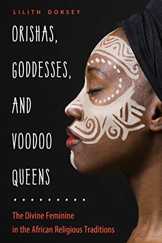 Orishas Goddesses and Voodoo Queens