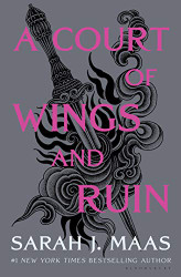 Court of Wings and Ruin (A Court of Thorns and Roses 3)