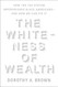 Whiteness of Wealth