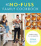 No-Fuss Family Cookbook: Simple Recipes for Everyday Life