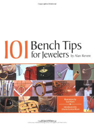 101 Bench Tips for Jewelers