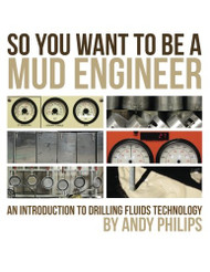 So You Want to be a Mud Engineer