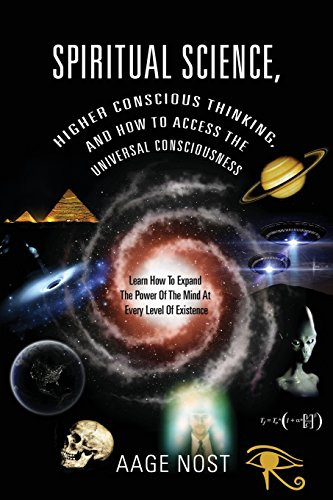 Spiritual Science Higher Conscious Thinking and How to Access The