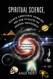 Spiritual Science Higher Conscious Thinking and How to Access The
