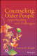 Counceling Older People: Opportunities and Challenges
