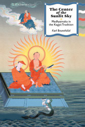 Center Of The Sunlit Sky: Madhyamaka In The Kagyu Tradition