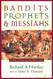 Bandits Prophets and Messiahs