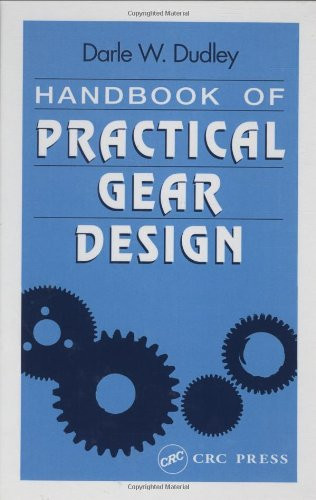 Dudley's Handbook of Practical Gear Design & Manufacture
