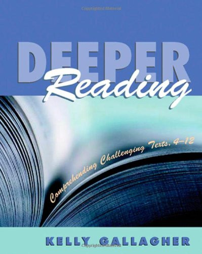 Deeper Reading: Comprehending Challenging Texts 4-12