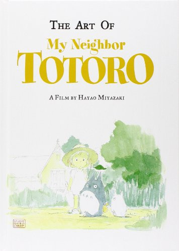 Art of My Neighbor Totoro: A Film by Hayao Miyazaki