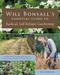 Will Bonsall's Essential Guide to Radical Self-Reliant Gardening