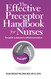 Effective Preceptor Handbook for Nurses