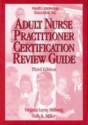 Adult Nurse Practitioner Certification Review Guide by Virginia Millonig
