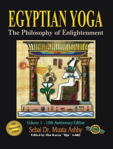 Egyptian Yoga: The Philosophy of Enlightenment