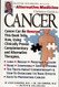 Alternative Medicine Definitive Guide to Cancer