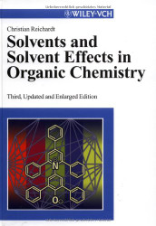 Solvents and Solvent Effects In Organic Chemistry