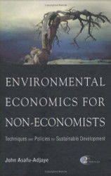 Environmental Economics For Non-Economists by Asafu-Adjaye John