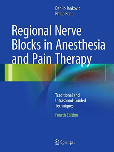 Regional Nerve Blocks In Anesthesia and Pain Therapy Traditional and Ultrasound-Guided Techniques